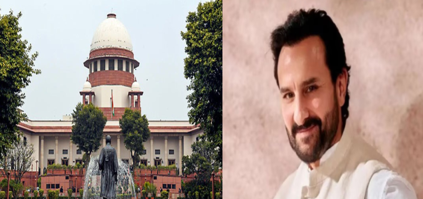 सैफ अली खान की पैतृक संपत्ति पर SC की मुहर, हाई कोर्ट के आदेश पर लगाई रोक; जानें क्या है पूरा मामला?